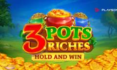 Онлайн слот 3 Pots Riches Extra: Hold and Win играть