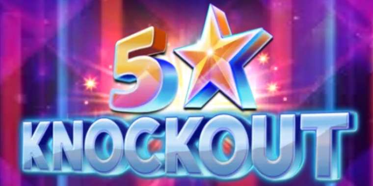 Слот 5 Star Knockout играть бесплатно