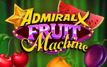 Игровой автомат Admiral X Fruit Machine