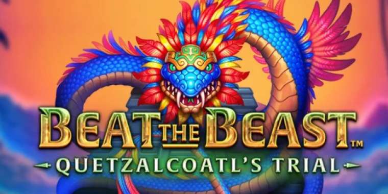Слот Beat the Beast: Quetzalcoatls Trial играть бесплатно