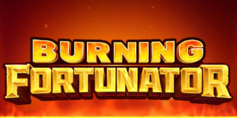 Слот Burning Fortunator играть бесплатно