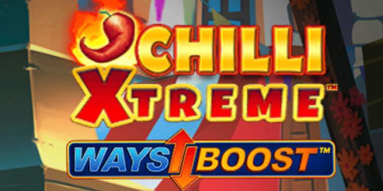 Слот Chilli Xtreme Ways Boost играть бесплатно