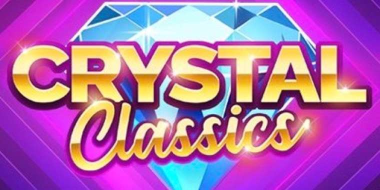 Слот Crystal Classics играть бесплатно
