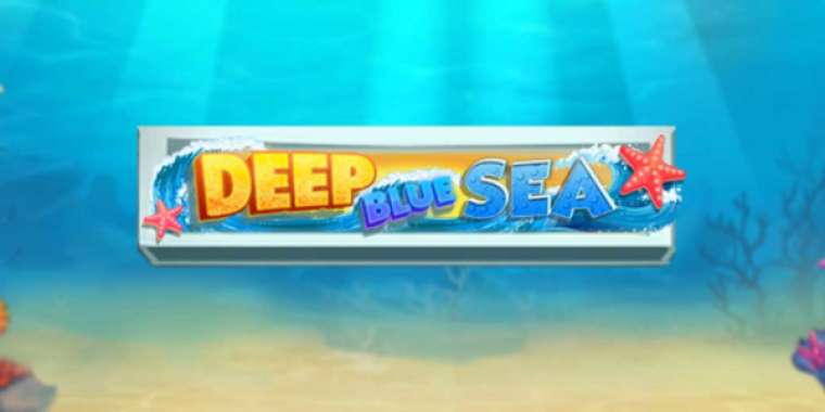 Слот Deep Blue Sea играть бесплатно