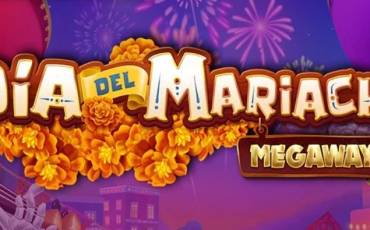 Dia del Mariachi Megaways