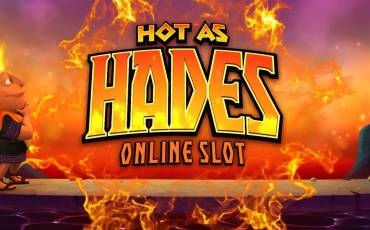 Hot as Hades