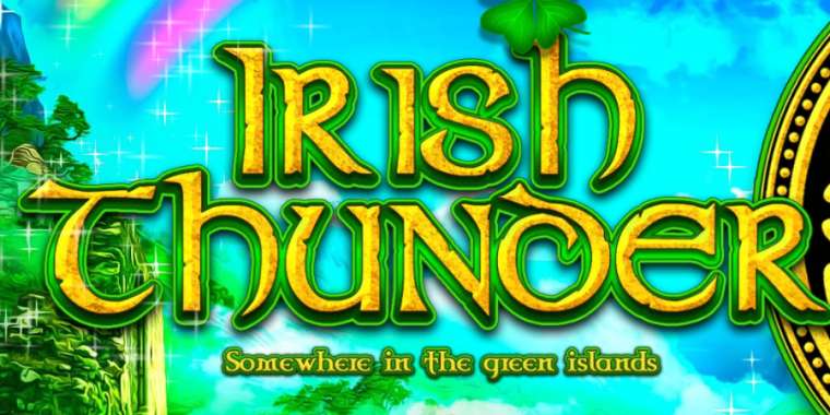 Слот Irish Thunder играть бесплатно