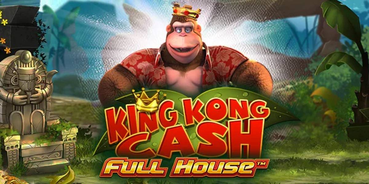 King Kong Cash Full House