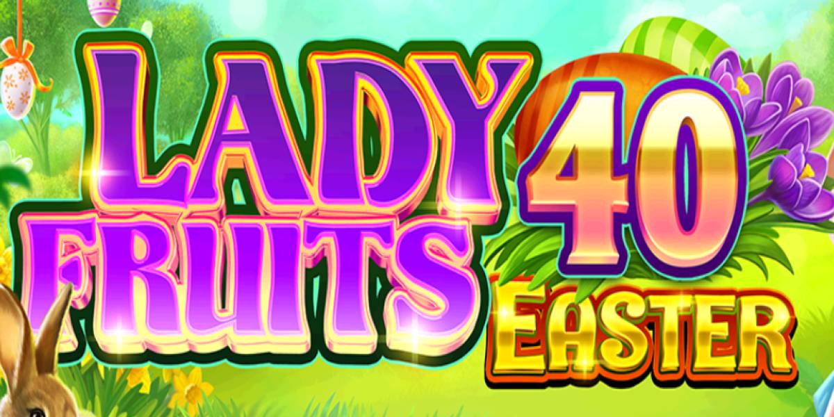 Игровой автомат Lady Fruits 40 Easter