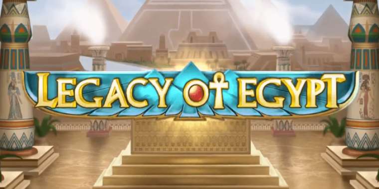 Слот Legacy of Egypt играть бесплатно