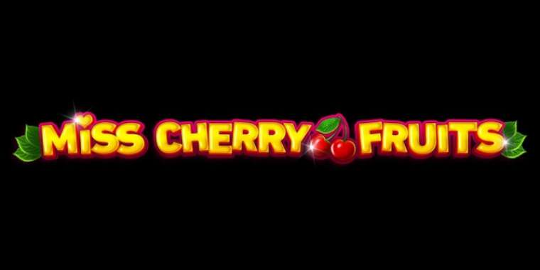 Слот Miss Cherry Fruits играть бесплатно