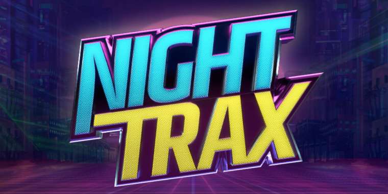 Слот Night Trax играть бесплатно