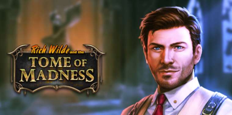 Слот Rich Wilde and the Tome of Madness играть бесплатно