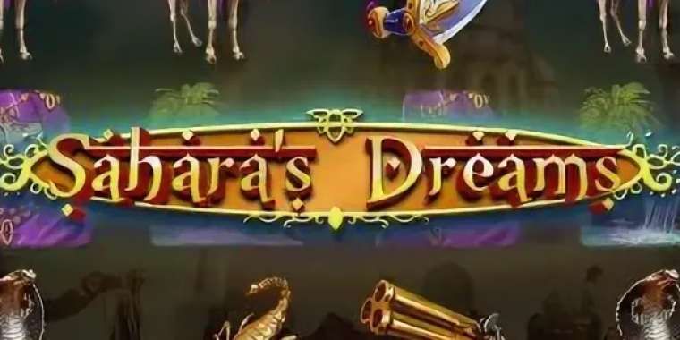 Слот Sahara's Dreams играть бесплатно