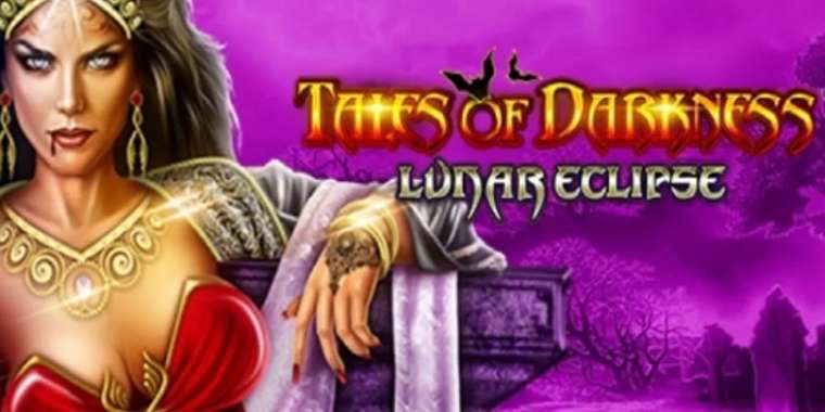 Слот Tales of Darkness: Lunar Eclipse играть бесплатно