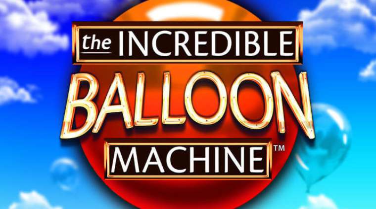 Слот The Incredible Balloon Machine играть бесплатно
