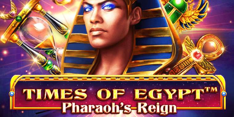 Слот Times of Egypt Pharaoh's Reign играть бесплатно