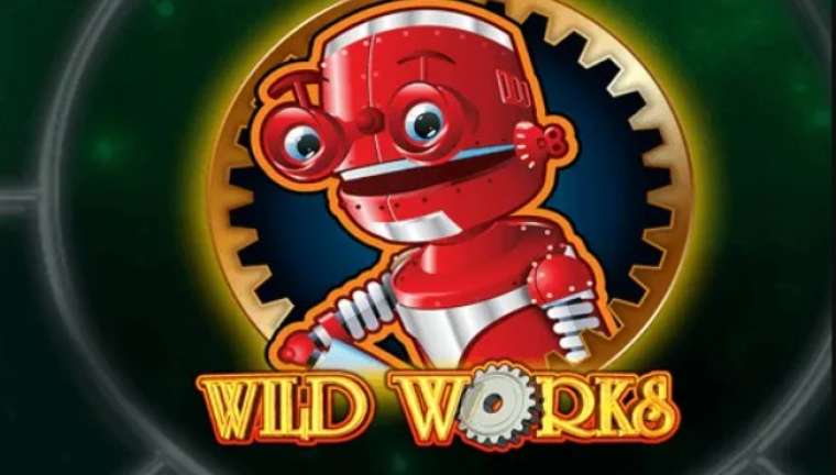 Слот Wild Works играть бесплатно